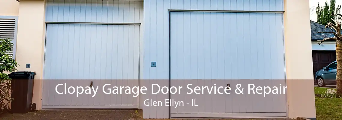 Clopay Garage Door Service & Repair Glen Ellyn - IL