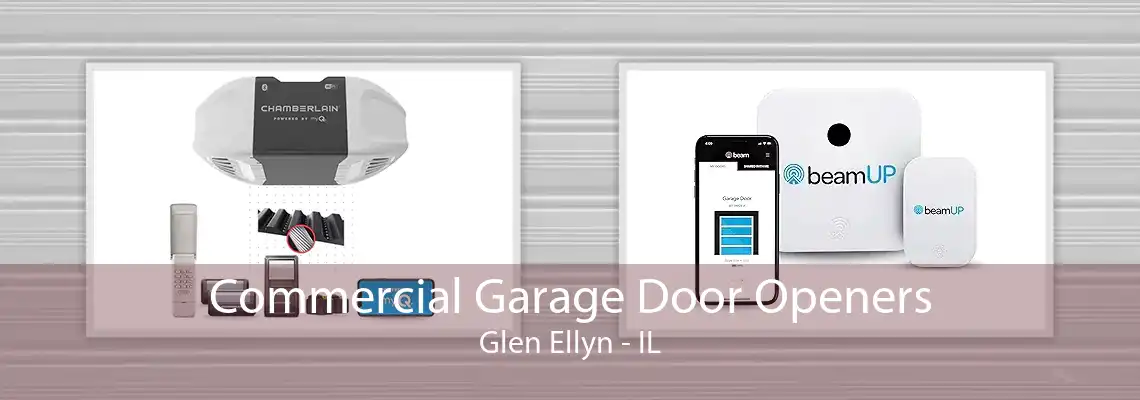 Commercial Garage Door Openers Glen Ellyn - IL