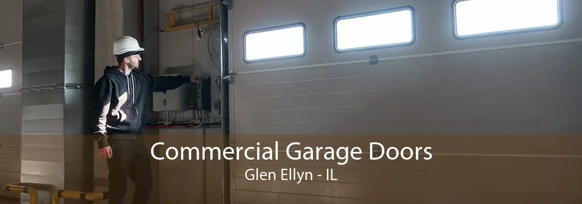 Commercial Garage Doors Glen Ellyn - IL