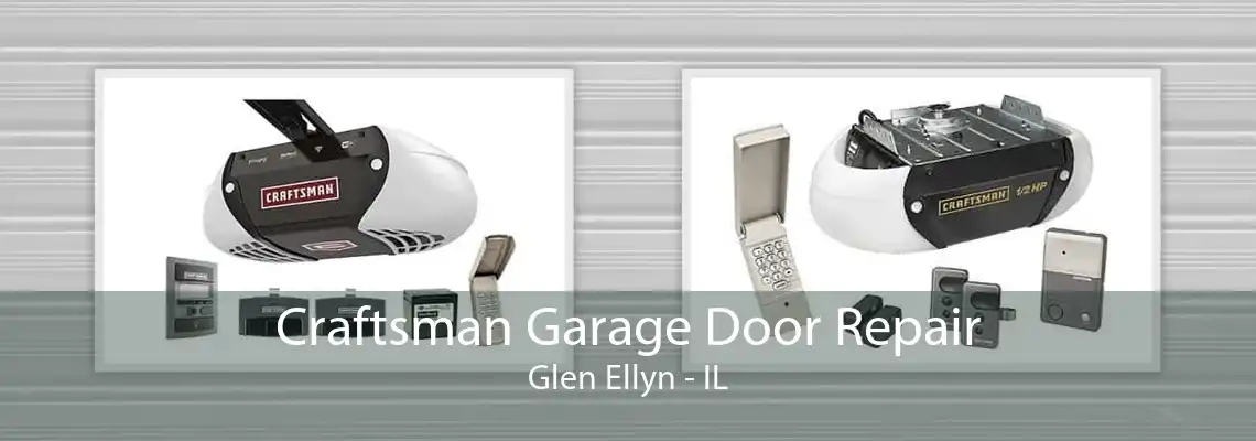 Craftsman Garage Door Repair Glen Ellyn - IL