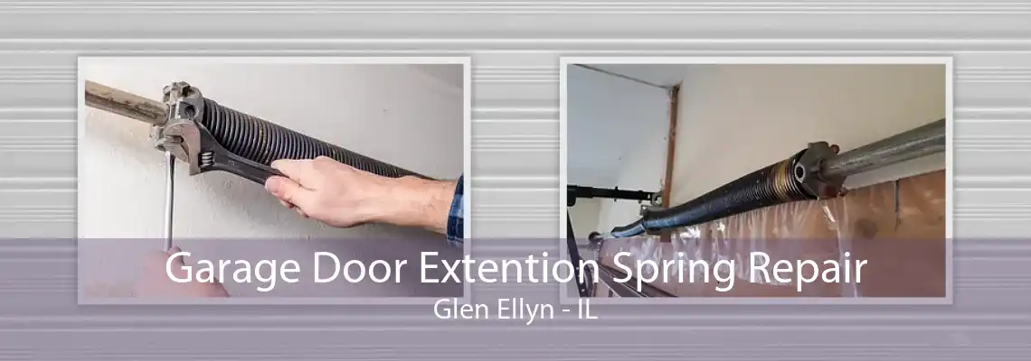 Garage Door Extention Spring Repair Glen Ellyn - IL