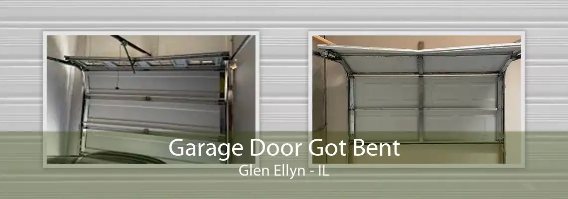 Garage Door Got Bent Glen Ellyn - IL