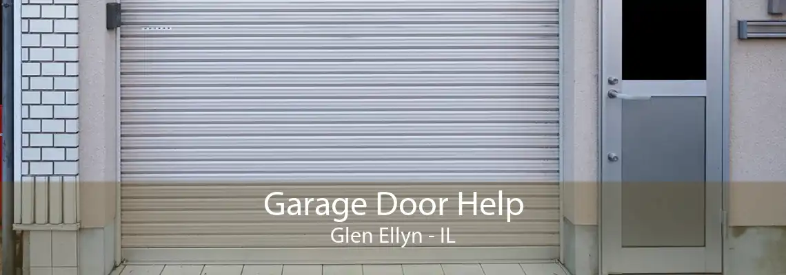 Garage Door Help Glen Ellyn - IL