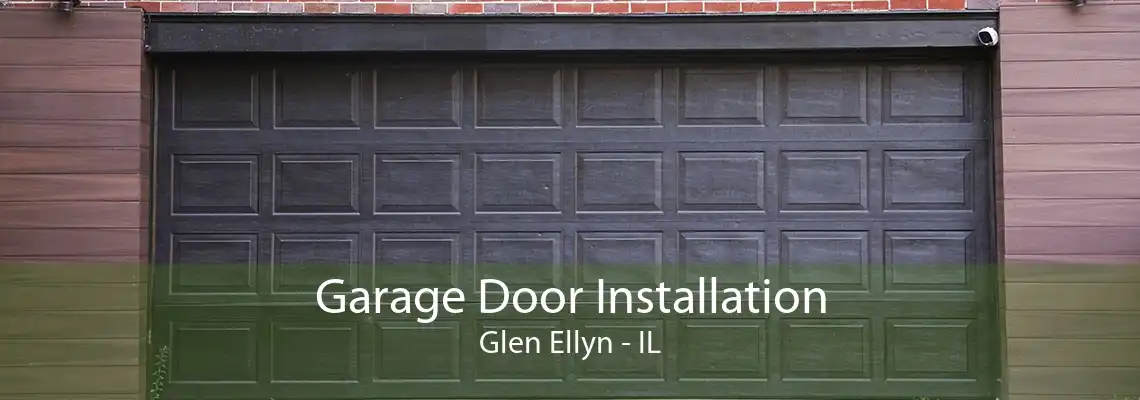 Garage Door Installation Glen Ellyn - IL