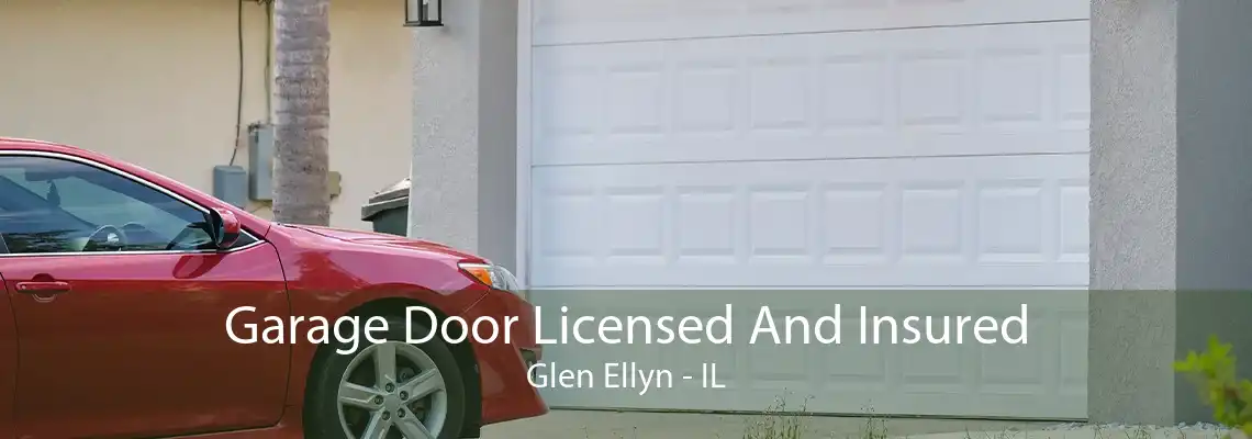 Garage Door Licensed And Insured Glen Ellyn - IL