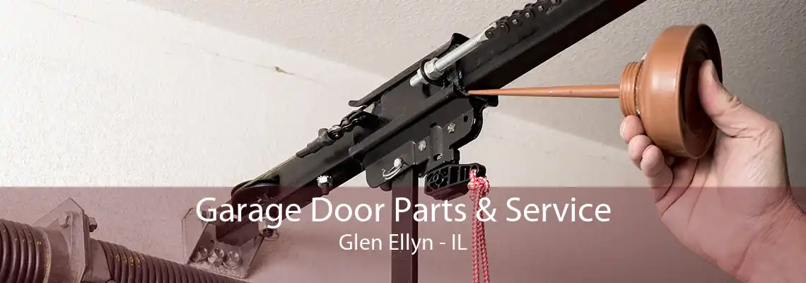 Garage Door Parts & Service Glen Ellyn - IL