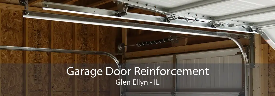 Garage Door Reinforcement Glen Ellyn - IL