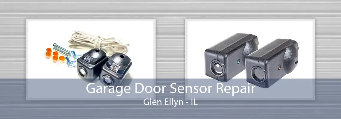 Garage Door Sensor Repair Glen Ellyn - IL