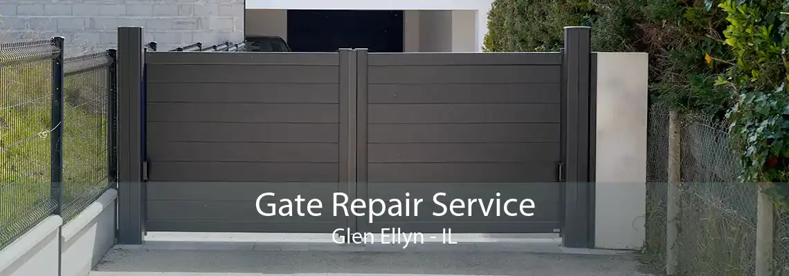 Gate Repair Service Glen Ellyn - IL