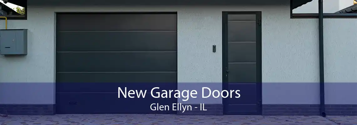 New Garage Doors Glen Ellyn - IL