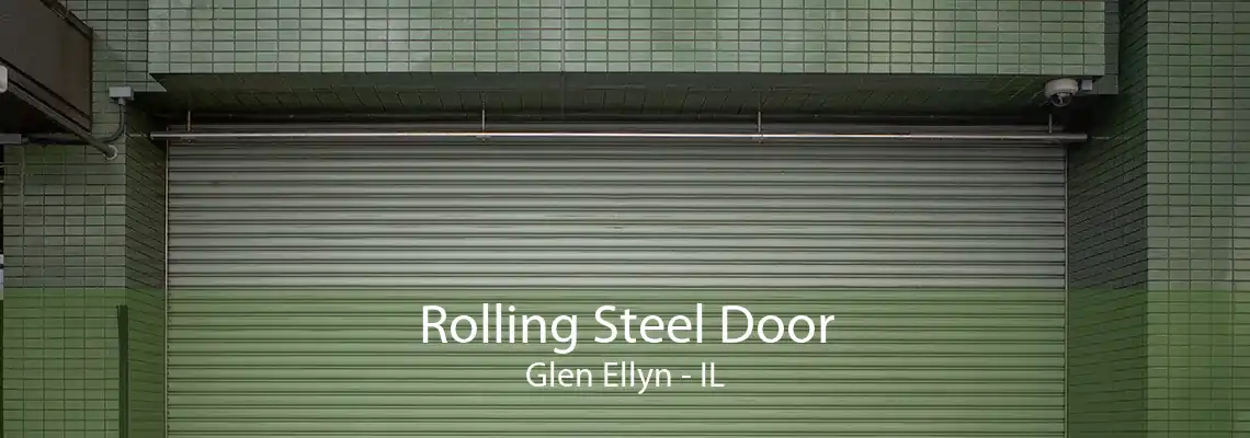 Rolling Steel Door Glen Ellyn - IL